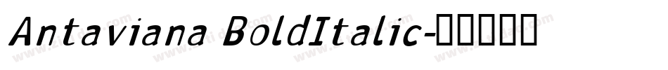 Antaviana BoldItalic字体转换